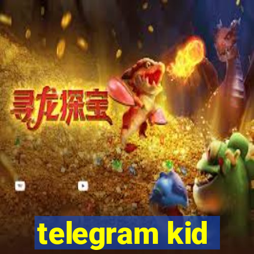 telegram kid